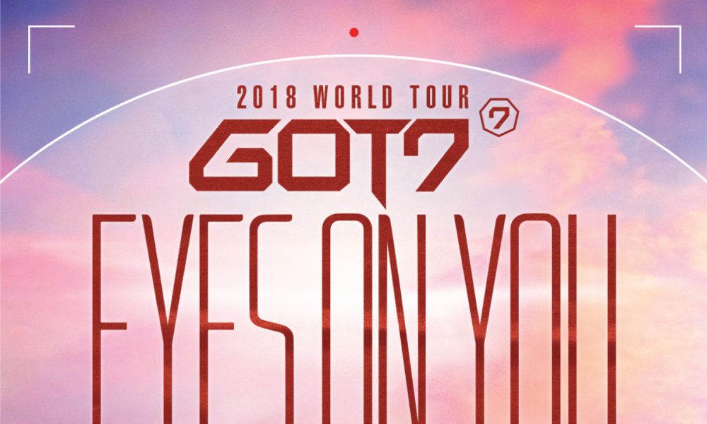 4NOLOGUE เอาใจอากาเซ เพิ่มที่นั่งคอนฯ GOT7 2018 WORLD TOUR ‘EYES ON YOU’ IN BANGKOK